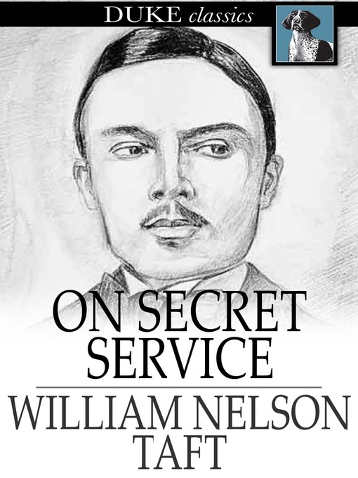 Title details for On Secret Service by William Nelson Taft - Wait list